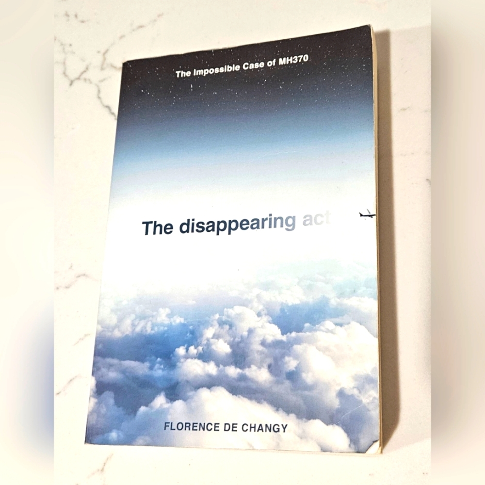 BOGO The Disappearing Act: The Impossible Case of MH370 Paperback Book